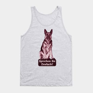 German Shepherd Asks Sprechen Sie Deutsch Tank Top